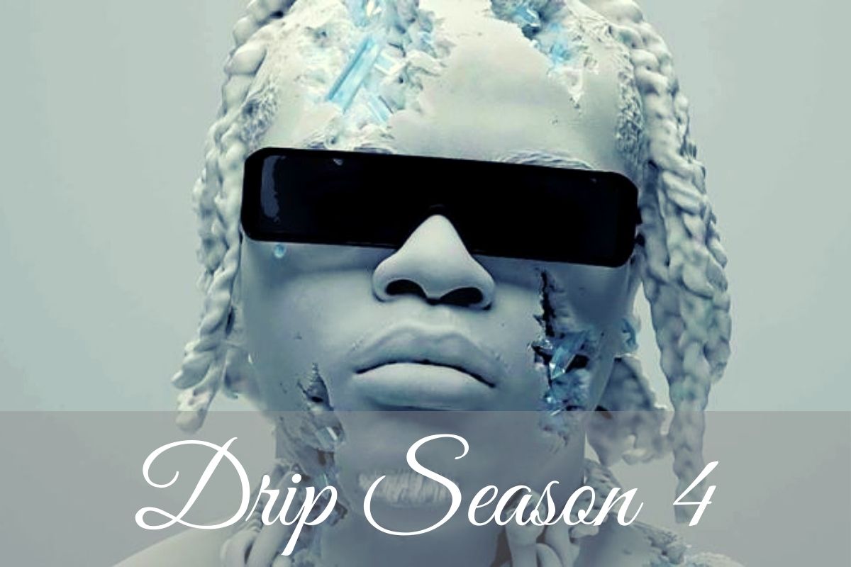 Drip Season 4