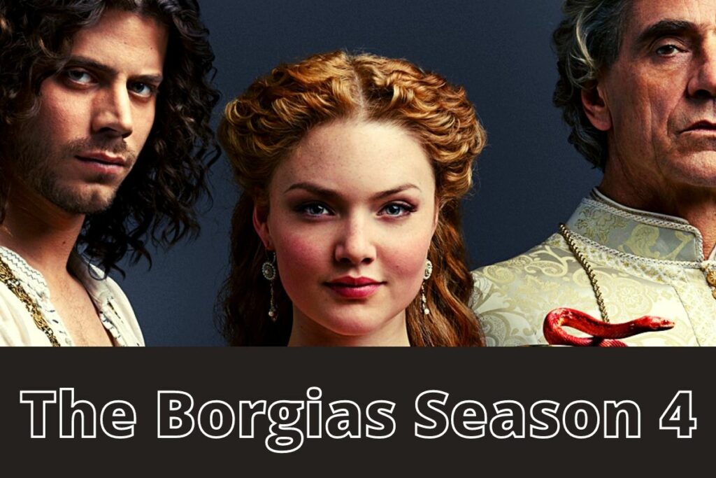 The Borgias Season 4