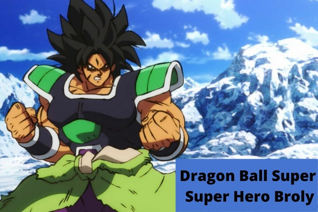 Dragon Ball Super Super Hero Broly