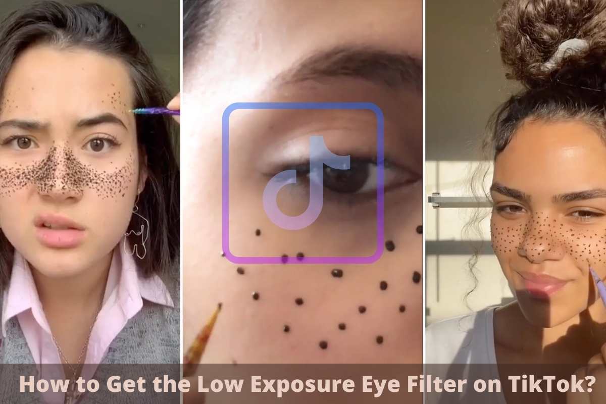 How to Get the Low Exposure Eye Filter on TikTok