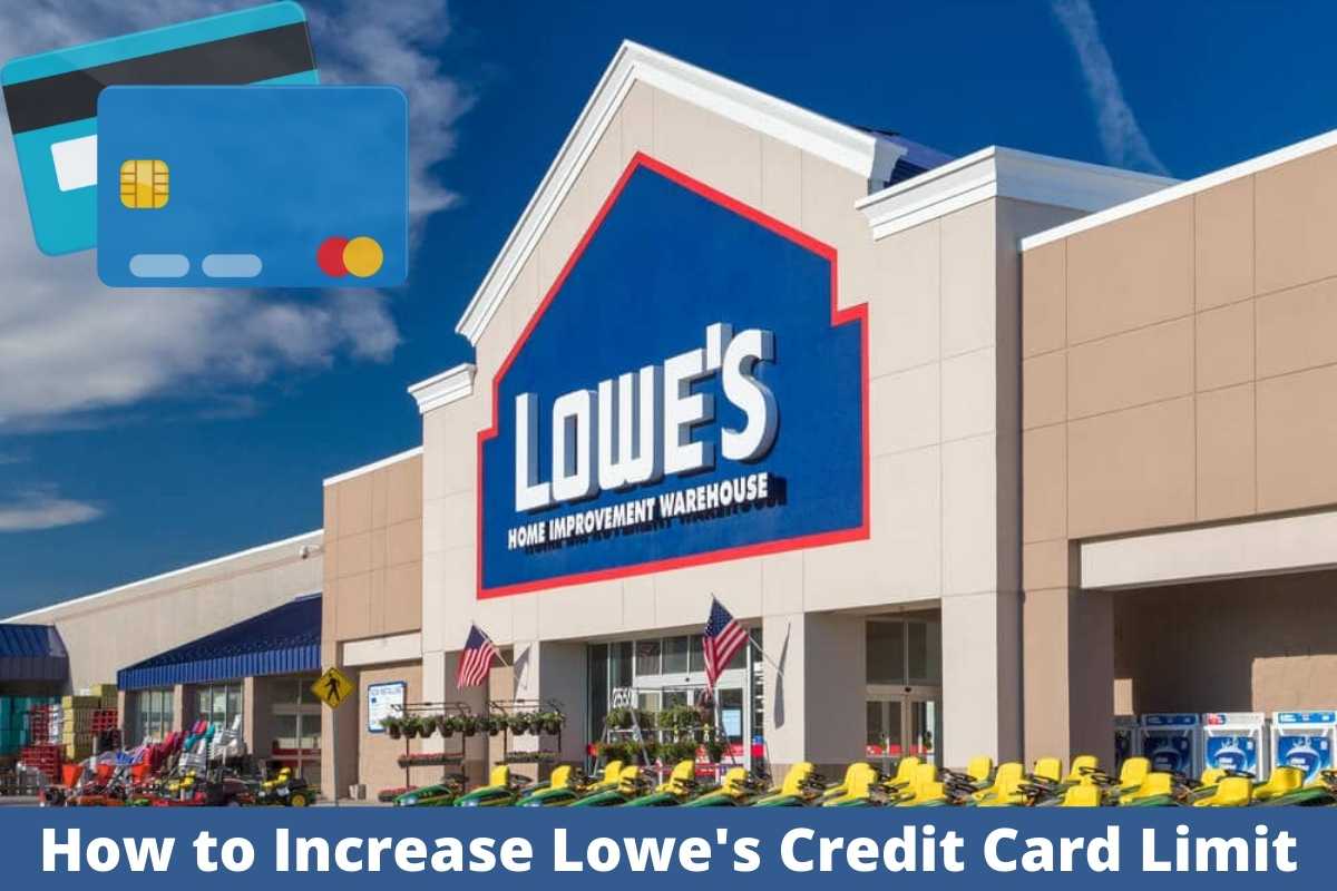 How to Increase Lowe's Credit Card Limit