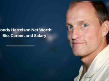Woody Harrelson Net Worth Bio, Career, and Salary