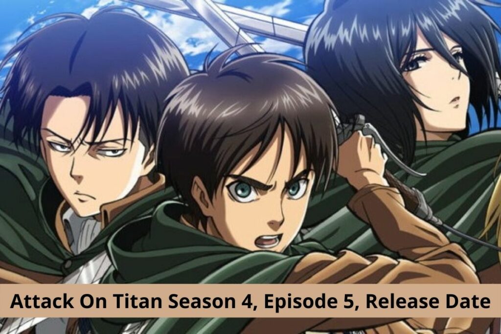 Attack On Titan Season 4, Episode 5, Release Date