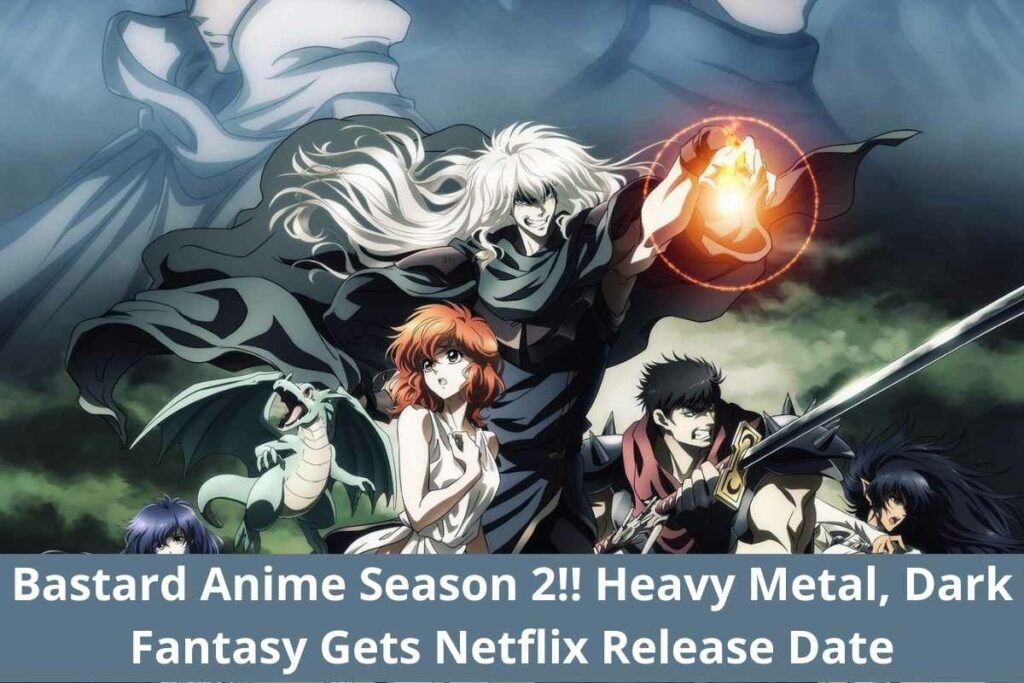 Bastard Anime Season 2!! Heavy Metal, Dark Fantasy Gets Netflix Release Date Status