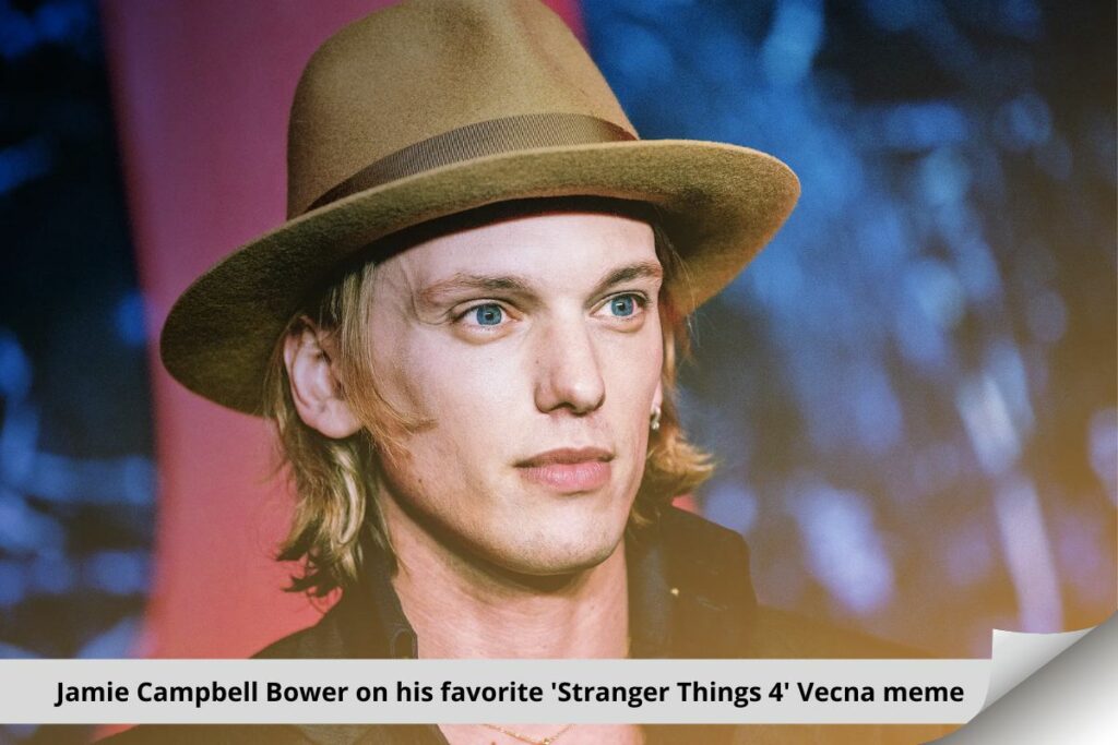 Jamie Campbell Bower on his favorite 'Stranger Things 4' Vecna meme