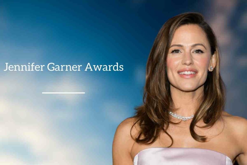 What Is Jennifer Garner Net Worth? Awards, Salaries, And Properties