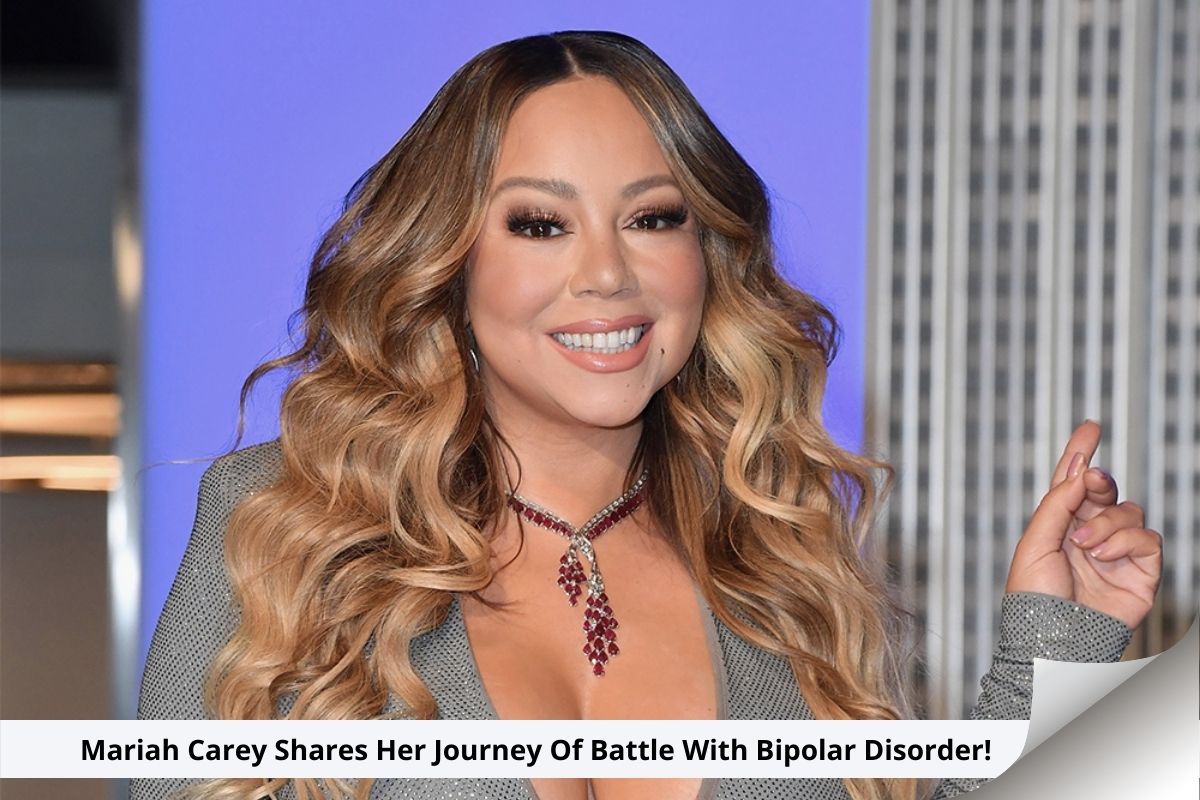 Mariah Carey Shares Her Journey Of Battle With Bipolar Disorder!