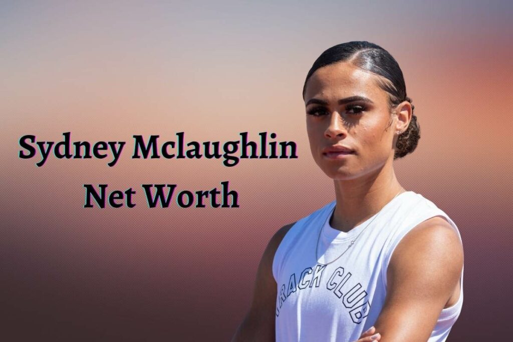 Sydney Mclaughlin Net Worth