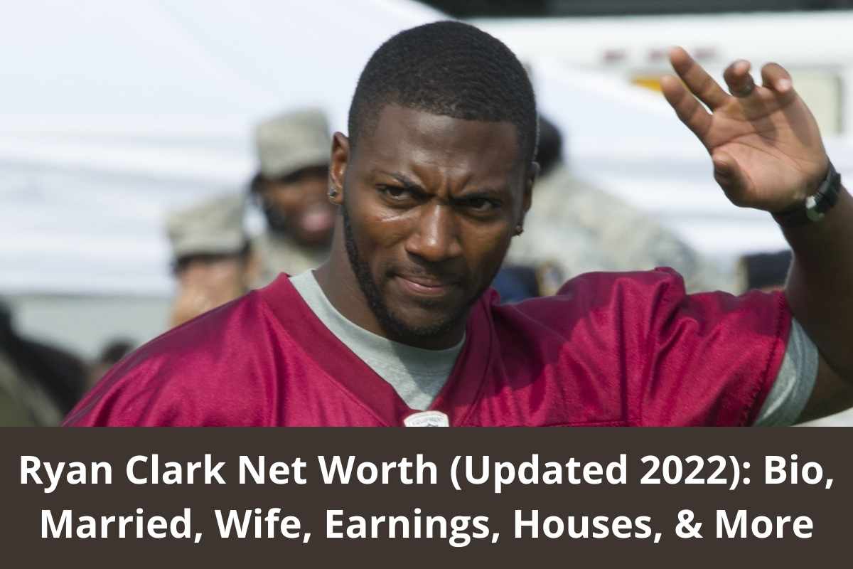 Ryan Clark Net Worth (Updated 2022) Bio, Married, Wife, Earnings