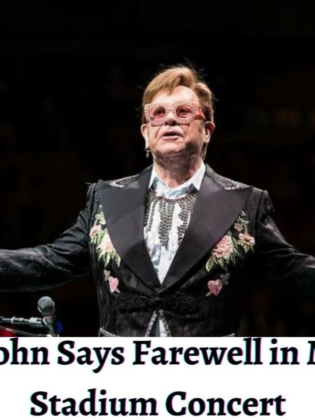 Elton John says farewell in MetLife Stadium concert