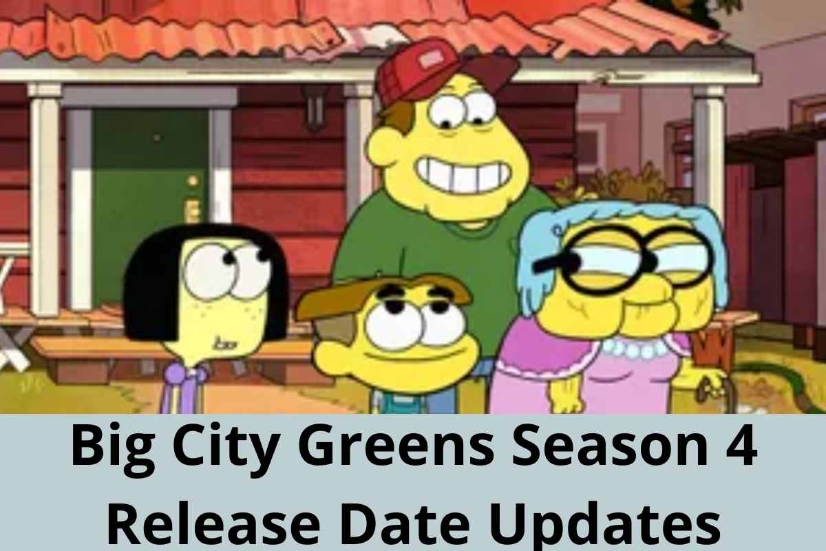 Big City Greens Season 4 Release Date Updates