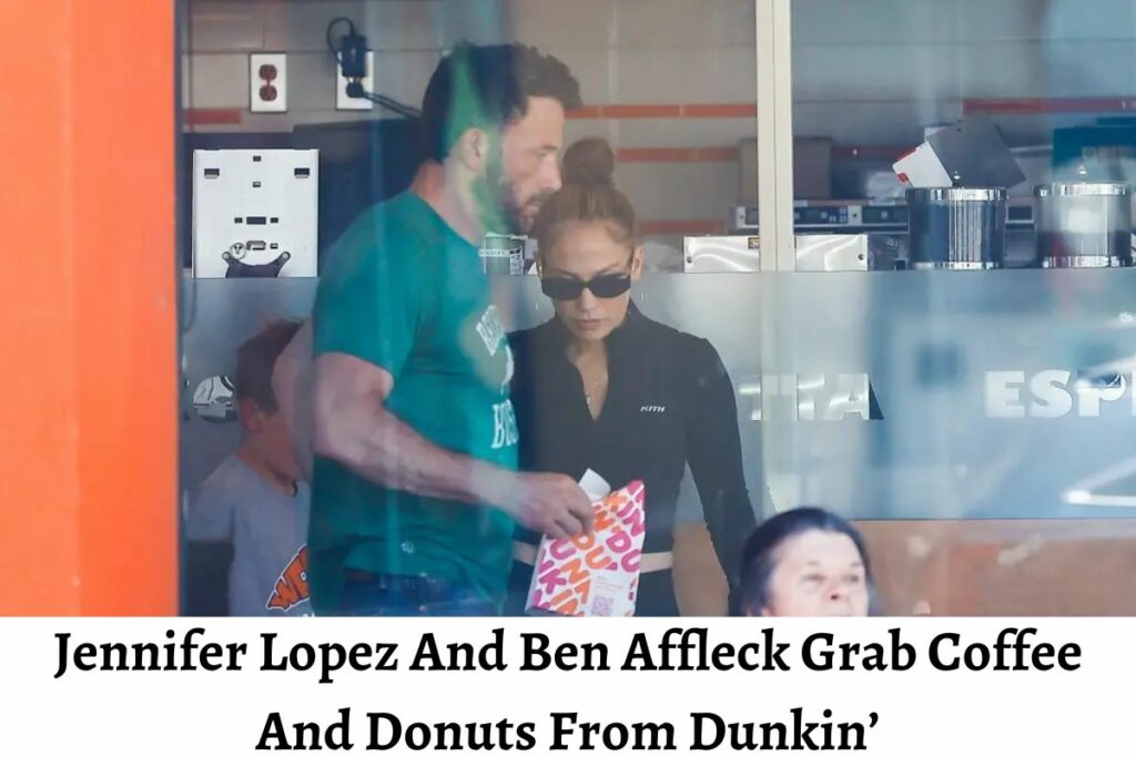 Jennifer Lopez and Ben Affleck grab coffee and donuts from Dunkin’