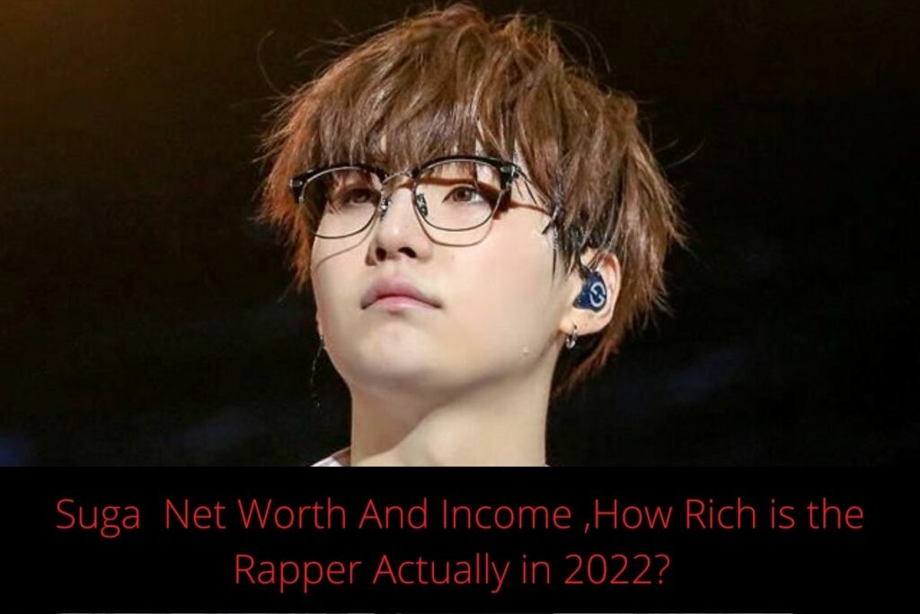 Suga Net Worth And Income ,How Rich is the Rapper Actually in 2022?