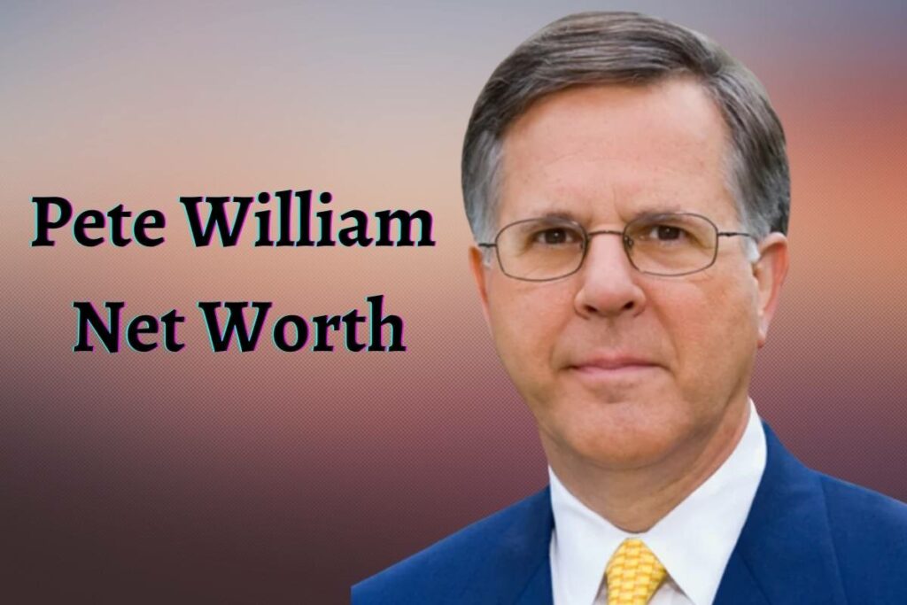 Pete William Net Worth