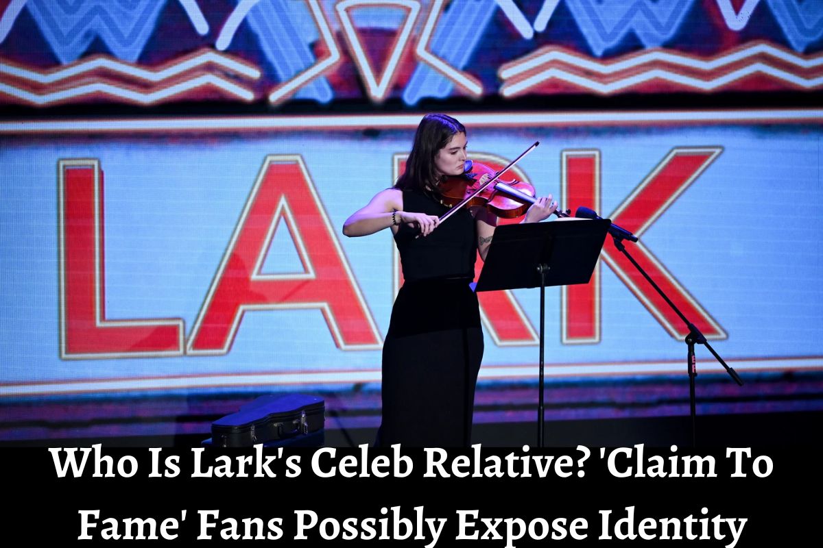 Who Is Lark's Celeb Relative 'Claim To Fame' Fans Possibly Expose Identity