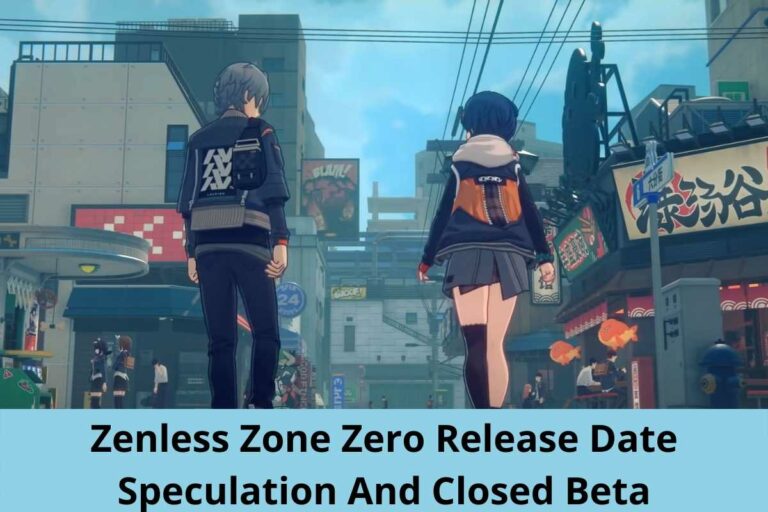 Zenless Zone Zero Release Date Speculation And Closed Beta