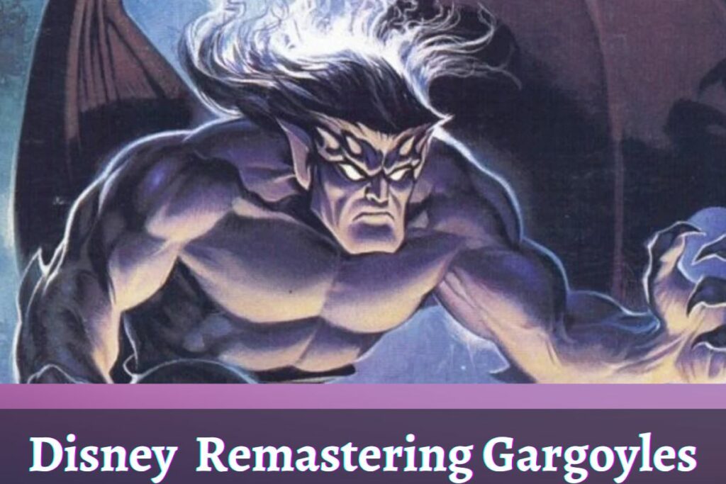 Disney Remastering Gargoyles