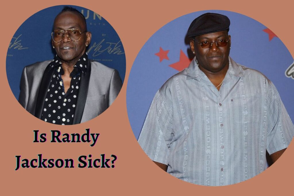 Is Randy Jackson Sick?