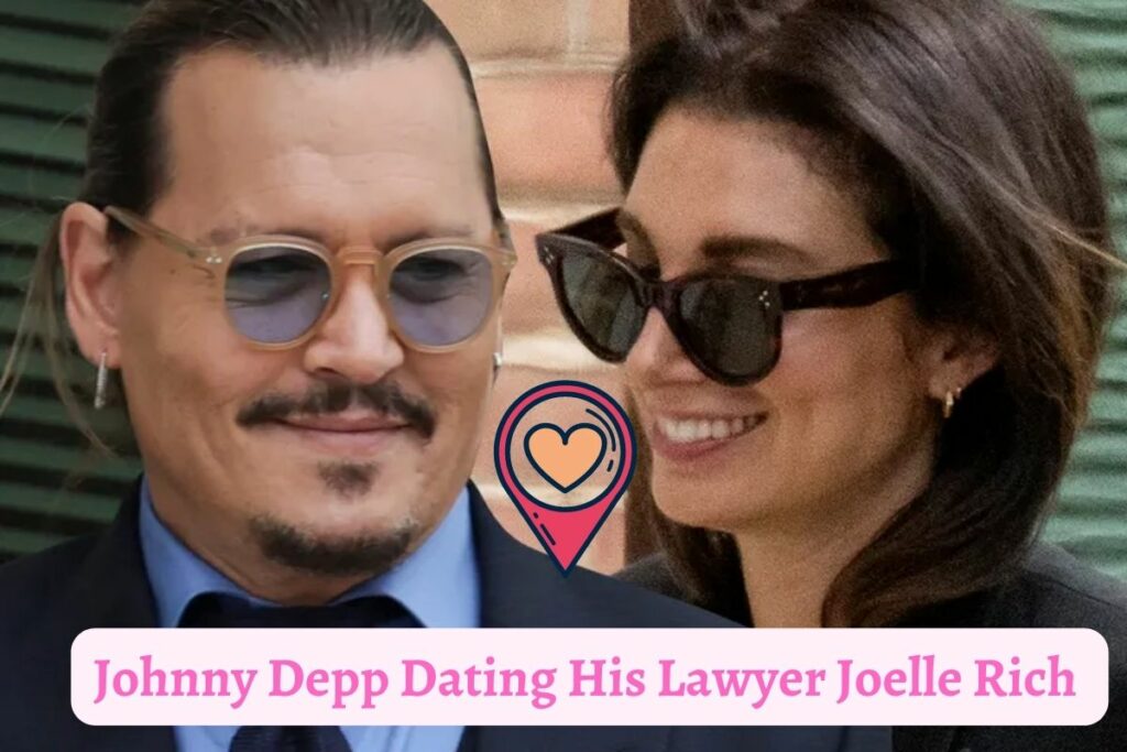 Johnny Depp Dating His Lawyer Joelle Rich