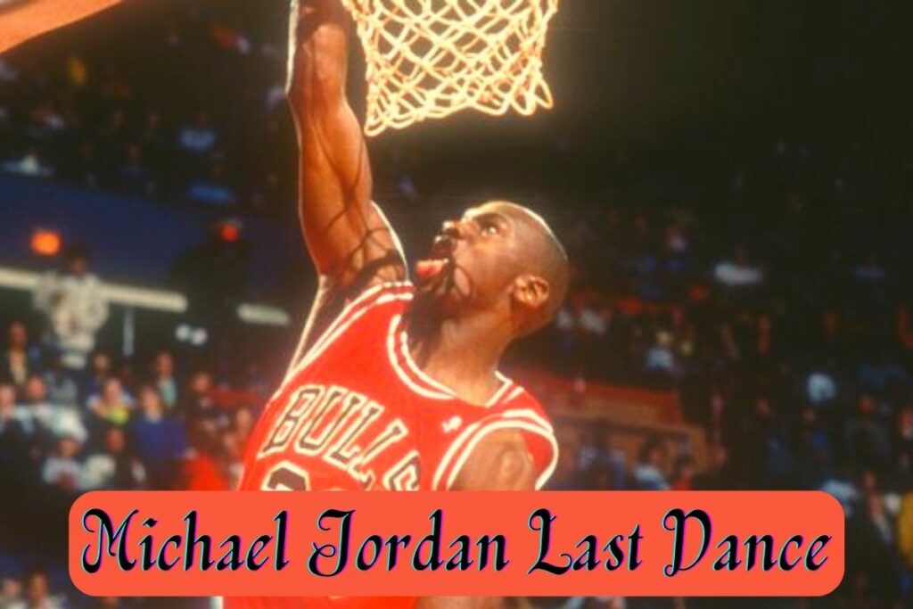 Michael Jordan Last Dance