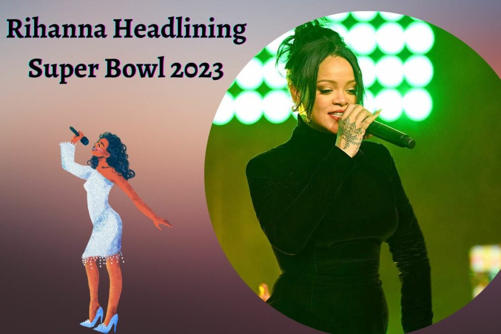 Rihanna Headlining Super Bowl 2023