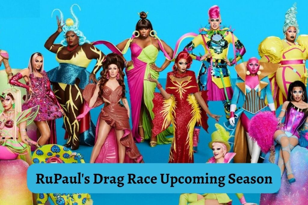 RuPaul's Drag Race Upcoming Season