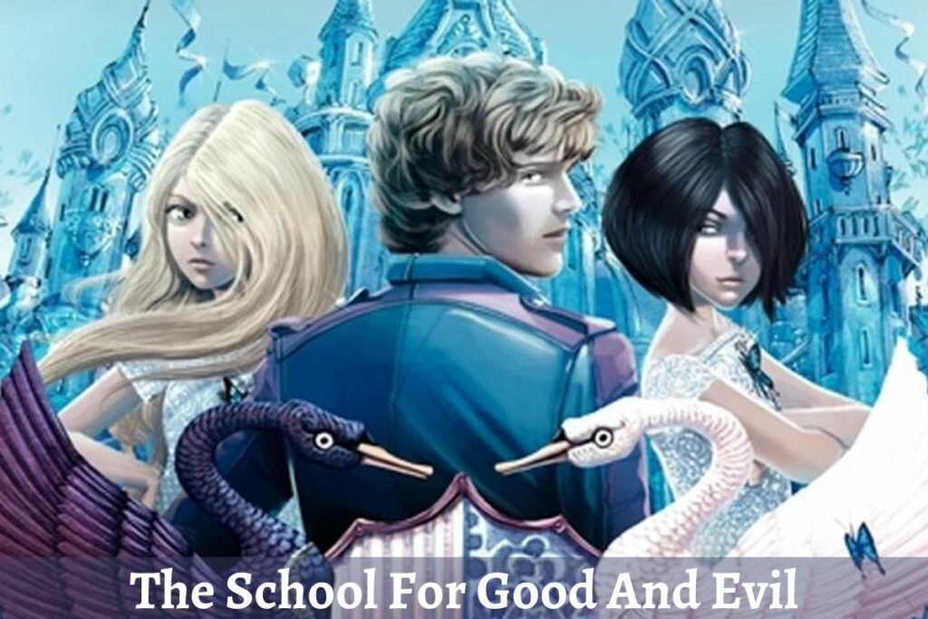 The School For Good And Evil
