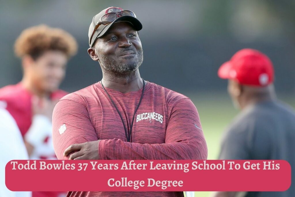 Todd Bowles 37 Years After Leaving School To Get His College Degree