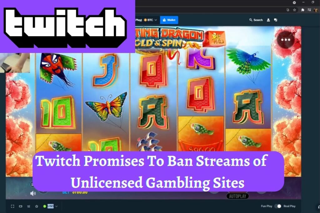 Twitch Promises To Ban Streams of Unlicensed Gambling Sites