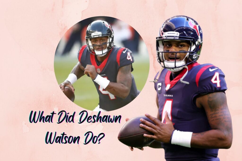 What Did Deshawn Watson Do