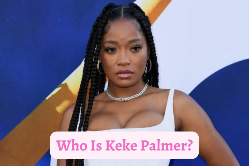 Who Is Keke Palmer?