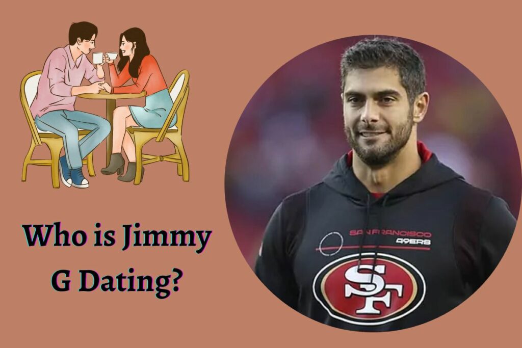Who is Jimmy G Dating?