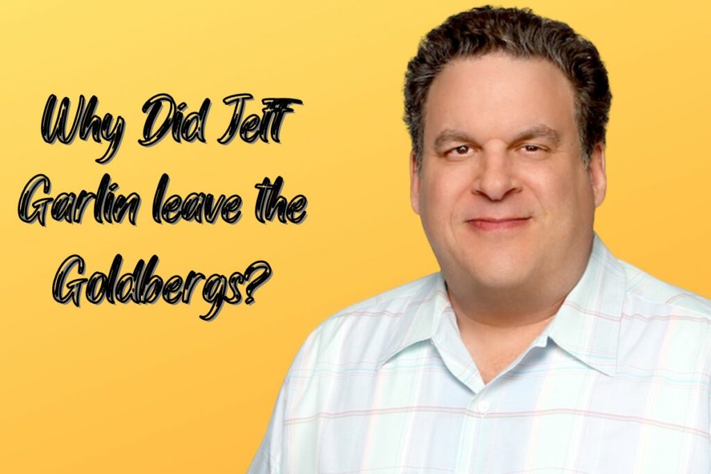 Why Did Jeff Garlin leave the Goldbergs