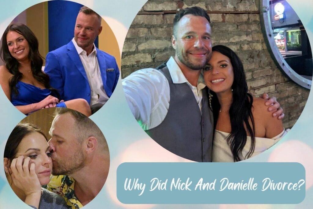 Why Did Nick And Danielle Divorce?