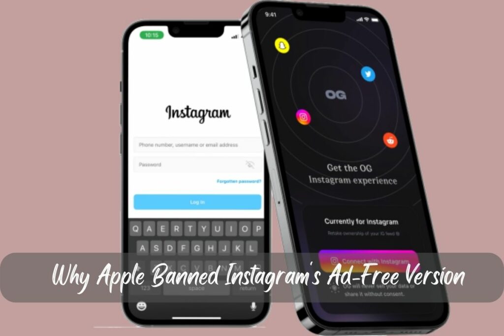 Why Apple Banned Instagram's Ad-Free Version