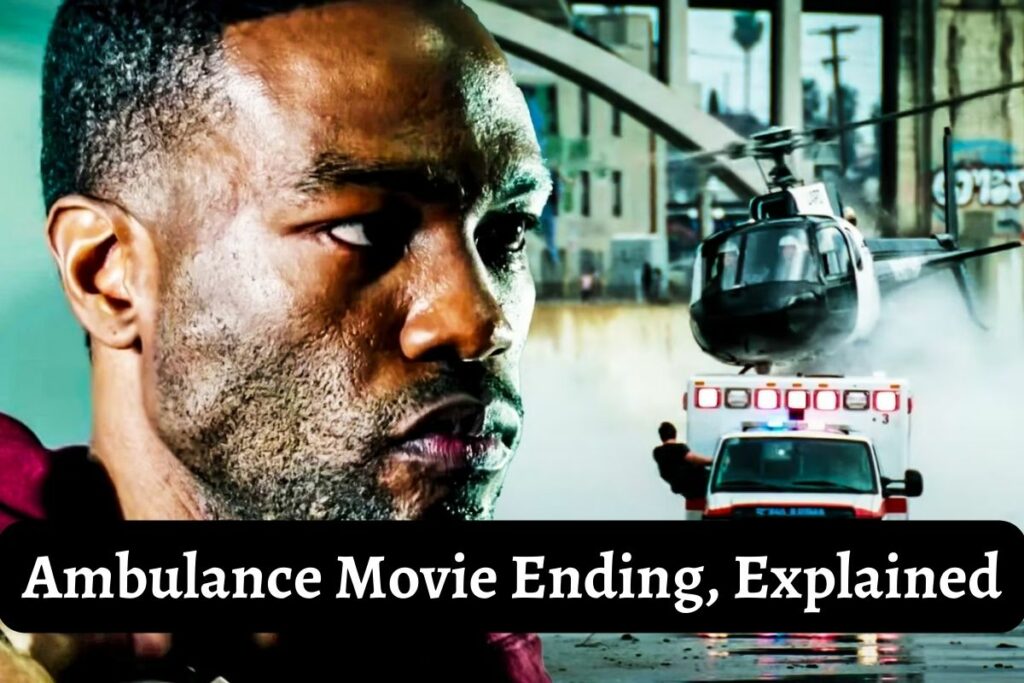 Ambulance Movie Ending, Explained