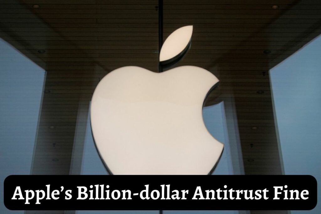 Apple’s Billion-dollar Antitrust Fine