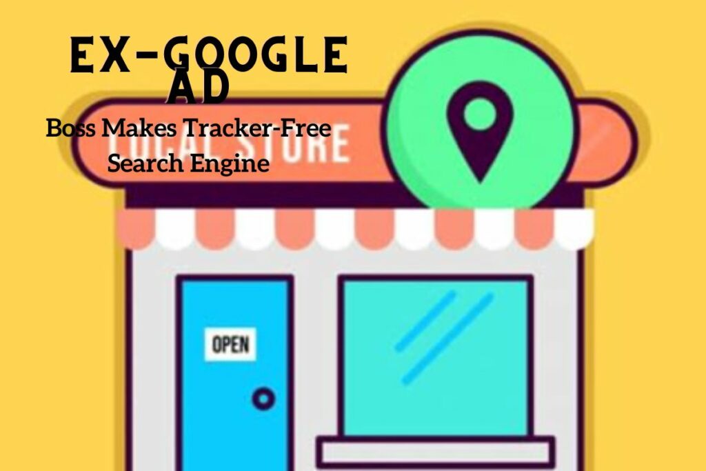 Ex-Google Ad Boss Makes Tracker-Free Search Engine