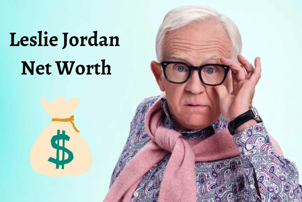 Leslie Jordan Net Worth