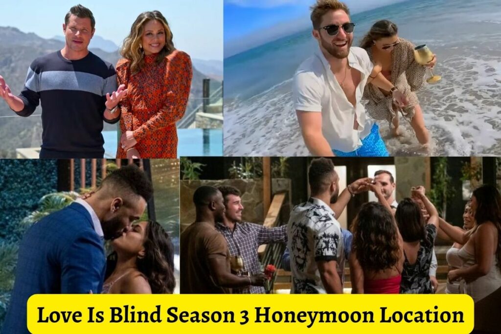 Love Is Blind Season 3 Honeymoon Location