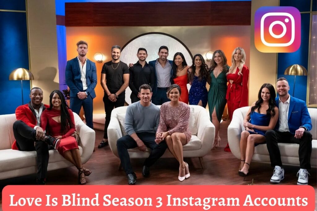 Love Is Blind Season 3 Instagram Accounts
