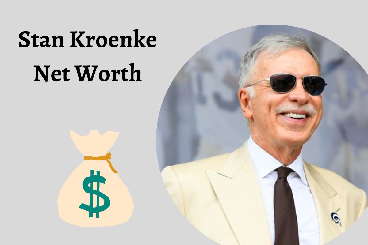 Stan Kroenke Net Worth How Much Money Does American Businessman HAve?