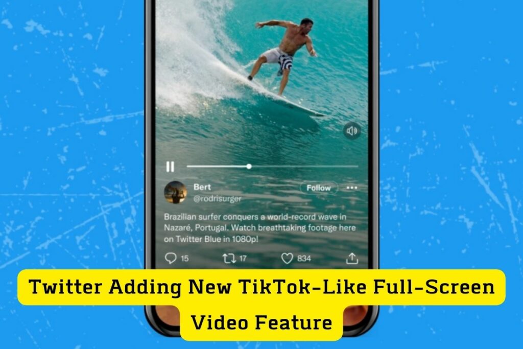 Twitter Adding New TikTok-Like Full-Screen Video Feature