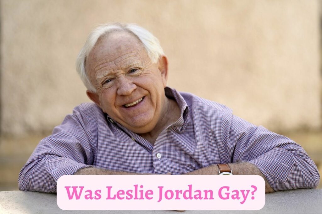 Was Leslie Jordan Gay