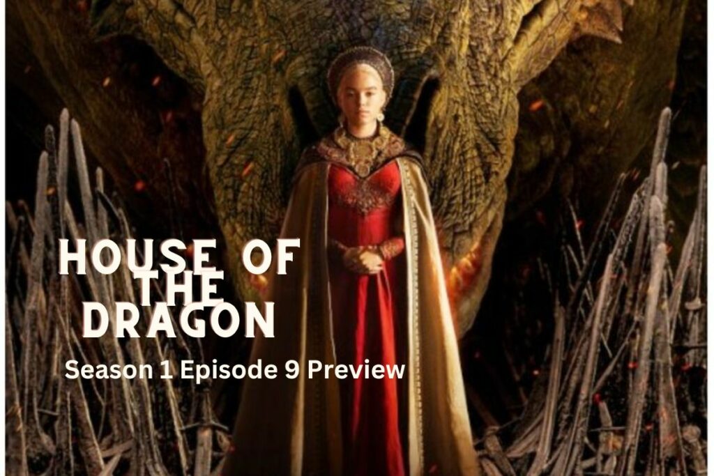 House Of The Dragon Season 1 Episode 9 Preview