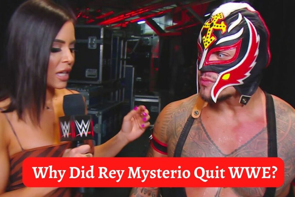 Why Did Rey Mysterio Quit WWE
