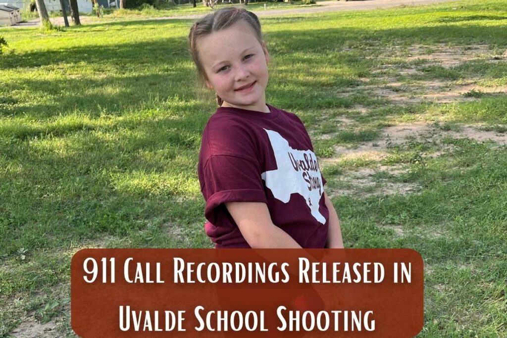 911 Call Recordings Released in Uvalde School Shooting
