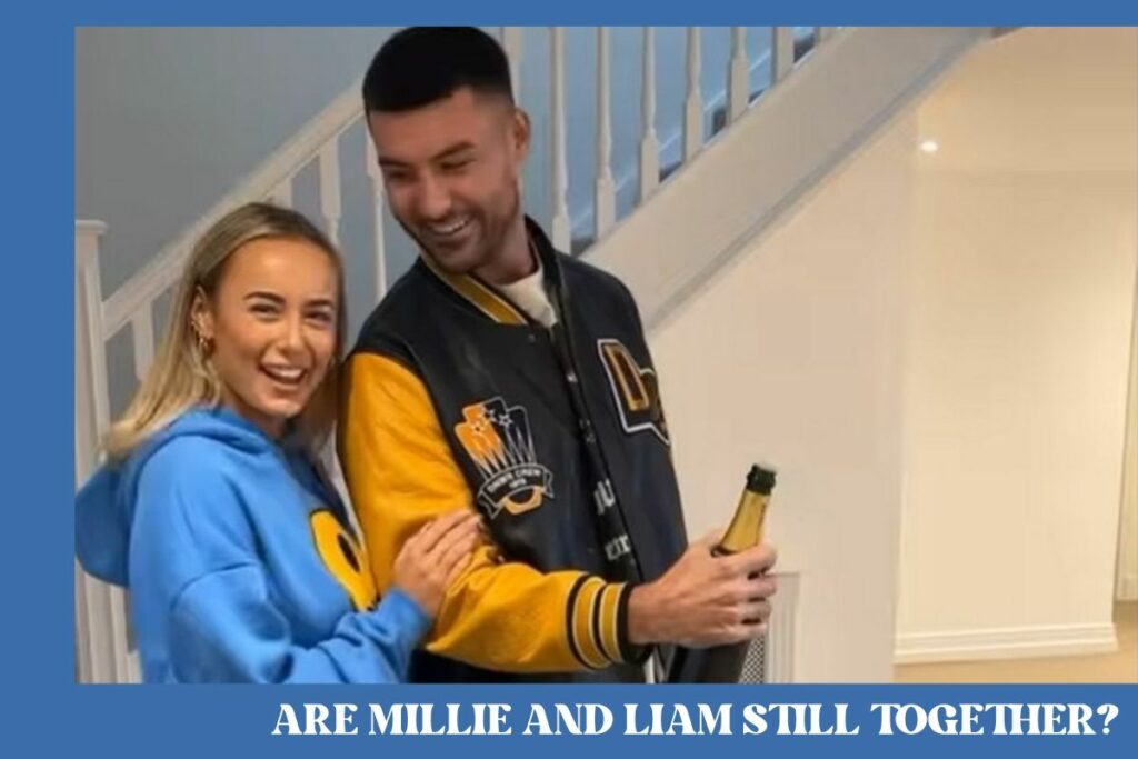 Are Millie And Liam Still Together?