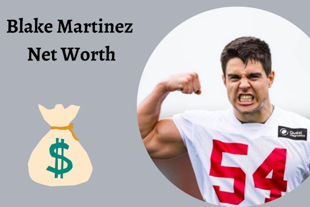 Blake Martinez Net Worth