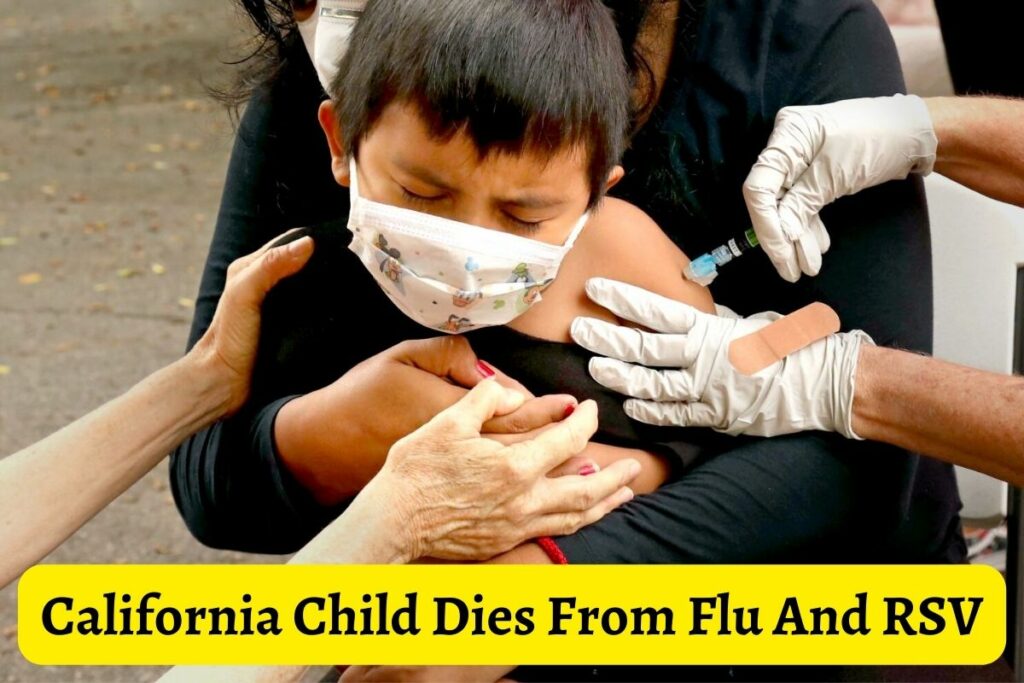 California child dies from flu And RSV